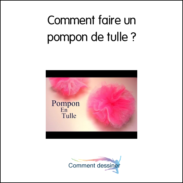 Comment faire un pompon de tulle